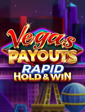Vegas Payouts Rapid Hold & Win